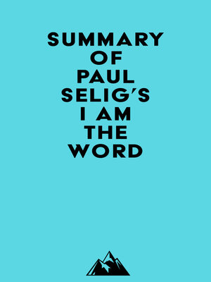 cover image of Summary of Paul Selig's I Am the Word